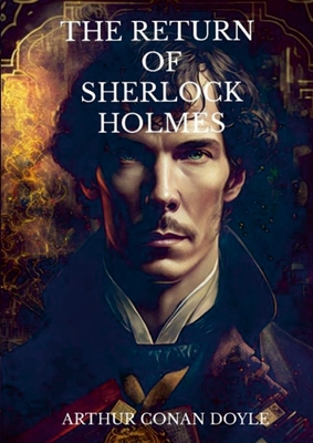 The Return of Sherlock Holmes - Doyle, Arthur Conan, Sir