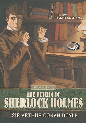 The Return of Sherlock Holmes - Doyle, Arthur Conan, Sir, and Howard, Geoffrey (Read by)