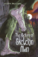 The Return of Skeleton Man - Bruchac, Joseph