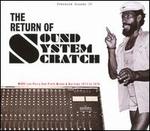 The Return of Sound System Scratch: More Lee Perry Dub Plate Mixes & Rarities: 1973 to 1979