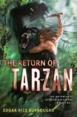 The Return of Tarzan: The Adventures of Lord Greystoke, Book Two - Burroughs, Edgar Rice