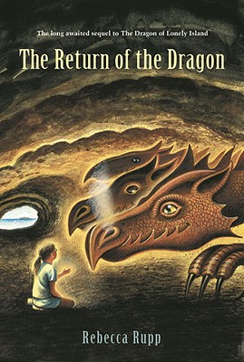 The Return of the Dragon - Rupp, Rebecca, Ph.D.