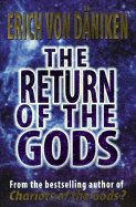The Return of the Gods - Von Daniken, Erich, and Daniken, Erich Von