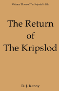 The Return of the Kripslod: Volume Three of the Kripslod's Tale