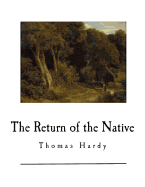 The Return of the Native: Thomas Hardy