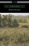 The Return of the Native: (with an Introduction by J. W. Cunliffe)