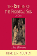 The Return of the Prodigal Son: Study Course