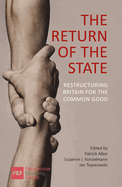 The Return of the State: Restructuring Britain for the Common Good