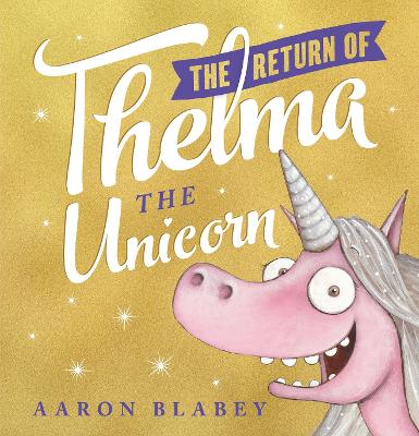 The Return of Thelma the Unicorn - Blabey, Aaron