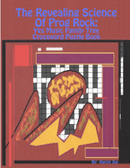 The Revealing Science of Prog Rock: Yes Music Family Tree Crossword Puzzle Book
