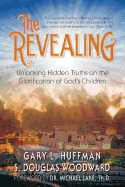 The Revealing: Unlocking Hidden Truths on the Glorification of God's Children