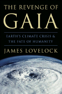 The Revenge of Gaia: Earth's Climate in Crisis and the Fate of Humanity