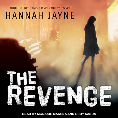 The Revenge - Jayne, Hannah, and Makena, Monique (Narrator), and Sanda, Rudy (Narrator)