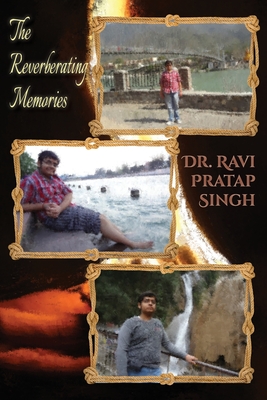 The Reverberating Memories - Singh, Ravi Pratap