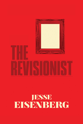 The Revisionist - Eisenberg, Jesse, and Shanley, John Patrick (Introduction by)