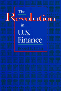 The Revolution in U.S. Finance
