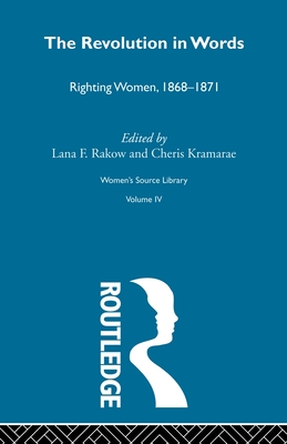 The Revolution in Words - Kramarae, Cheris, and Rakow, Lana F.