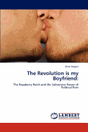 The Revolution Is My Boyfriend