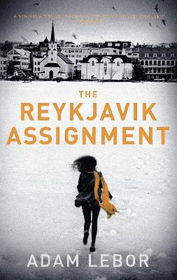 The Reykjavik Assignment - LeBor, Adam