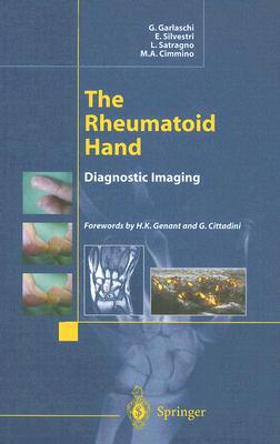 The Rheumatoid Hand: Diagnostic Imaging - Garlaschi, G, and Genenat, H K (Foreword by), and Silvestri, E