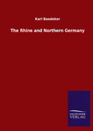 The Rhine and Northern Germany