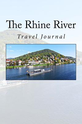 The Rhine River: Travel Journal - Wild Pages Press