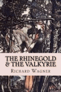 The Rhinegold & The Valkyrie