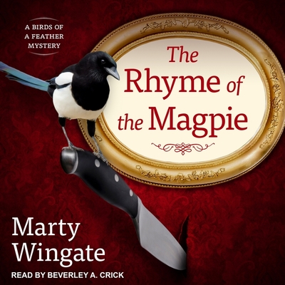 The Rhyme of the Magpie - Crick, Beverley A (Read by), and Wingate, Marty