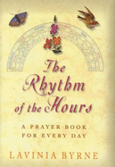 The Rhythm of the Hours: A Prayer Book for Every Day