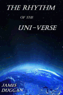 The Rhythm of the Uni-verse: As I See It