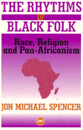 The Rhythms of Black Folk: Race, Religion, and Pan-Africanism
