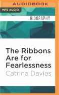 The Ribbons Are for Fearlessness: My Journey from Norway to Portugal Beneath the Midnight Sun