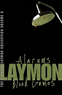 The Richard Laymon Collection Volume 8: Alarums & Blood Games