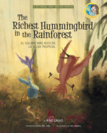 The Richest Hummingbird in the Rainforest. Bilingual English-Spanish.: Pili?s Book Club. The Adventures of Pili