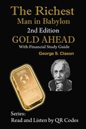 The Richest Man in Babylon, 2nd Edition Gold Ahead with Financial Study Guide: 2nd Edition with Financial Study Guide
