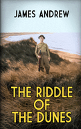 The Riddle of the Dunes: a gripping historical murder mystery that keeps you guessing