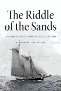 The Riddle of the Sands: A Record of Secret Service Recently Achieved