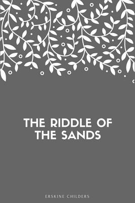 The Riddle of the Sands - Childers, Erskine