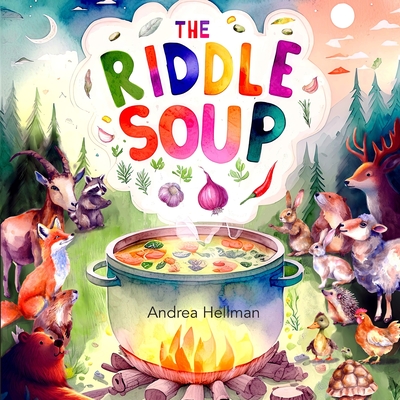 The Riddle Soup - Hellman, Andrea B