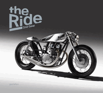 The Ride 2nd Gear - Gentleman Edition: New Custom Motorcyclesand Their Builders. Gentlemen Edition
