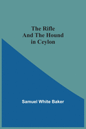 The Rifle And The Hound In Ceylon