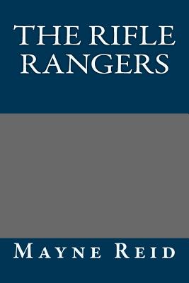 The Rifle Rangers - Reid, Thomas Mayne