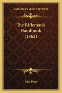 The Rifleman's Handbook (1862)