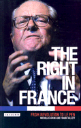 The Right in France: From Revolution to Le Pen - Atkin, Nicholas, and Tallett, Frank