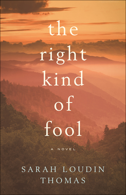 The Right Kind of Fool - Thomas, Sarah Loudin