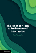 The Right of Access to Environmental Information