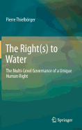 The Right(s) to Water: the Multi-level Governance of a Unique Human Right