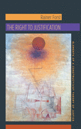 The Right to Justification: Elements of a Constructivist Theory of Justice
