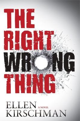 The Right Wrong Thing - Kirschman, Ellen, PhD