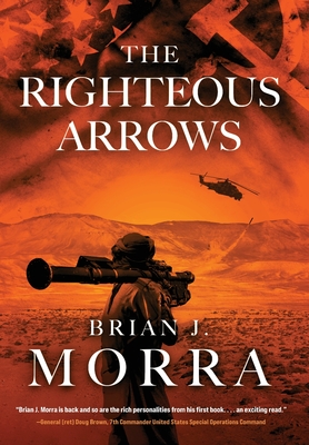 The Righteous Arrows - Morra, Brian J